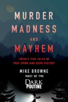 Murder__madness_and_mayhem